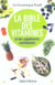 La Bible des vitamines et des compléments nutritionnels (édition 2004)