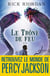 The Kane chronicles Tome 2 - le trône de feu