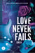 Love never fails : Side B