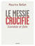 Le messie crucifié - scandale et folie