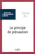 Archives de philosophie du droit Tome 62 : le principe de précaution