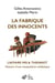 La fabrique des innocents : l affaire Mis & Thiennot, histoire d'une manipulation médiatique