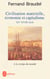 Civilisation matérielle, économie et capitalisme XV-XVIII siècle t.3 - le temps du monde