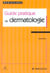Guide pratique de dermatologie