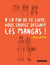 À la fin de ce livre vous saurez dessiner les mangas !