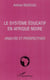 Le système éducatif en afrique noire - analyse et perspectives