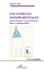 Les familles monoparentales - matricentriques et patricentriques, hétéro et homosexuelles