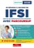 Je réussis à entrer en IFSI avec Parcoursup : Pour intégrer une école d'infirmier - Sélection 2026