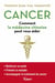 Cancer : comment la médecine chinoise peut vous aider - prévenir la maladie, accompagner le traitement
