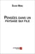 Pensees dans un paysage qui file