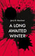 A Long Awaited Winter
