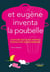 Et Eugène inventa la poubelle