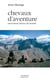 Chevaux d'aventure - rencontres autour du monde