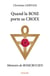 Quand la ROSE porte sa CROIX : Mémoire de ROSICRUCIEN