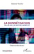 La donnétisation : ou le vol de notre identité