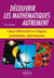 Découvrir les mathématiques autrement