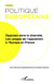 Revue politique européenne Tome 43 : opposés dans la diversité - les usages de l'opposition à l'Europe en France