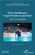 Prise de décision et performance sportive - approche praxéologique