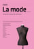 La mode, un guide pratique de référence