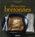 30 recettes bretonnes