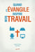 Quand l'Évangile inspire mon travail