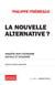 La nouvelle alternative ? enquête sur l'économie sociale et solidaire
