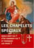 Les chapelets spéciaux