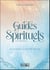 Guides spirituels : les rencontrer et travailler avec eux