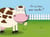 Et si j'étais une vache ?
