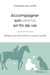 Accompagner son animal en fin de vie : Dialogue avec l'âme animale, ici et dans l'au-delà
