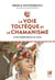 La Voie toltèque et le chamanisme : Une expérience à vivre