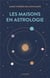 Les maisons en astrologie