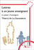 Lettres à un jeune enseignant : Le plaisir d'enseigner