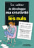 Je développe ma créativité pour les nuls