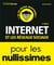 Internet et les réseaux sociaux pour les nullissimes (3e édition)