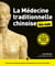 La médecine traditionnelle chinoise pour les nuls (3e édition)