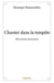 Chanter dans la tempete - mes annees de jeunesse