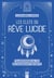 Les clefs du rêve lucide : Transformer sa vie en changeant ses nuits