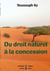 Du droit naturel à la concession