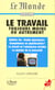 Le travail en question (le monde) (10/96)