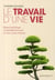 Le travail d'une vie