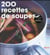 200 recettes de soupes