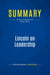 Summary: Lincoln on Leadership : Review and Analysis of Philips' Book