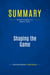 Summary: Shaping the Game : Review and Analysis of Watkins' Book