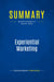 Summary: Experiential Marketing : Review and Analysis of Schmitt's Book