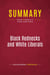 Summary: Black Rednecks and White Liberals : Review and Analysis of Thomas Sowell's Book