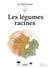 Les légumes racines : les guides du jardinier maraîcher