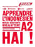 Apprendre l'indonésien : Niveau débutants, niveau atteint A2 - Hai !