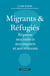 Migrants & réfugiés : réponse aux indécis, aux inquiets et aux réticents