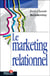 Le marketing relationnel : Le conso-acteur a pris le pouvoir